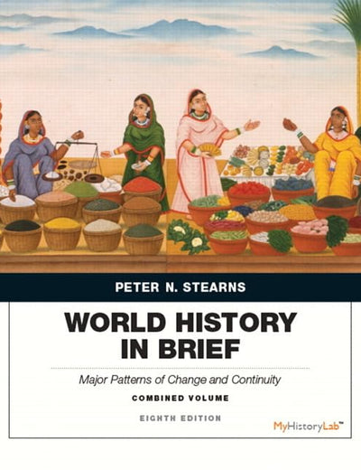 World History in Brief: Major Patterns of Change and Continuity, Combined Volume