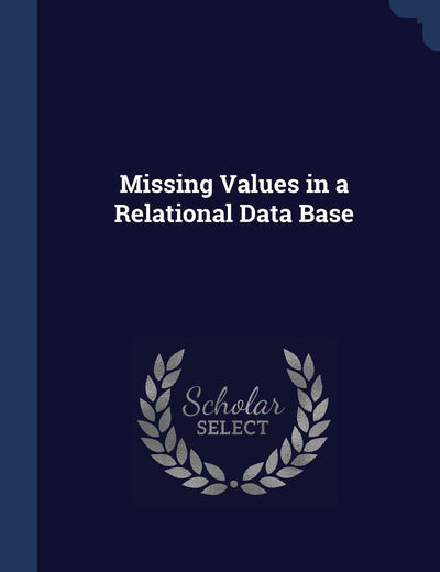 Missing Values in a Relational Data Base