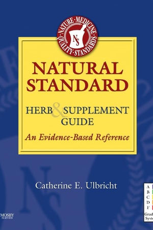 Natural Standard Herb & Supplement Guide: An Evidence-Based Reference