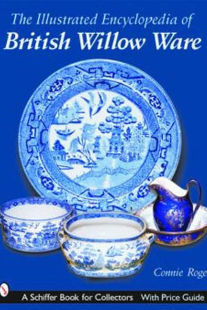 Illustrated Encyclopedia of British Willow Ware
