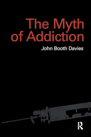 Myth of Addiction