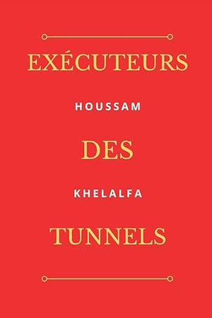 Exécuteurs des Tunnels (French Edition)