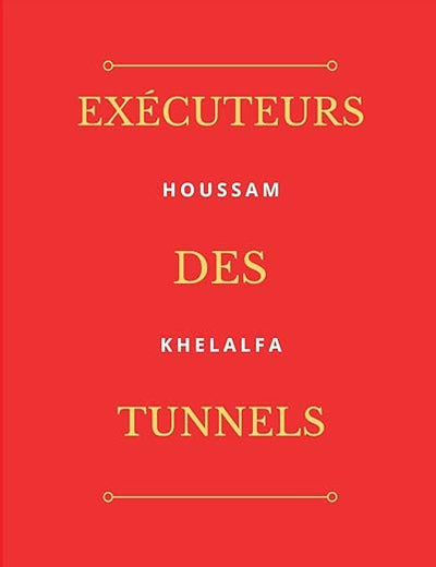 Exécuteurs des Tunnels (French Edition)