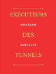Exécuteurs des Tunnels (French Edition)