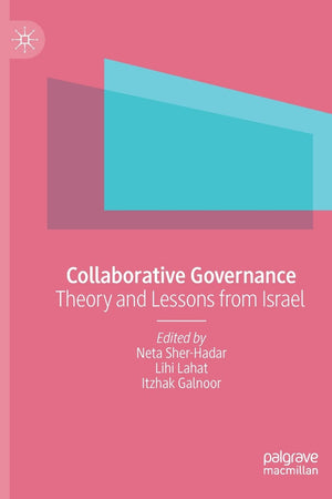 Collaborative Governance: Theory and Lessons from Israel