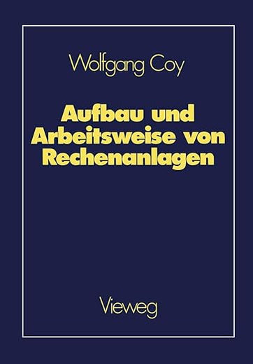 Aufbau und Arbeitsweise von Rechenanlagen: Eine Einführung in Rechnerarchitektur und Rechnerorganisation für das Grundstudium der Informatik (German Edition)