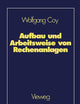 Aufbau und Arbeitsweise von Rechenanlagen: Eine Einführung in Rechnerarchitektur und Rechnerorganisation für das Grundstudium der Informatik (German Edition)
