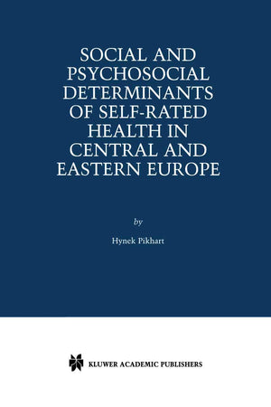 Social and Psychosocial Determinants of Self-Rated Health in Central and Eastern Europe