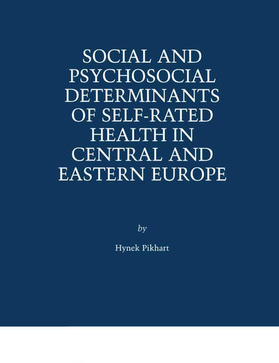 Social and Psychosocial Determinants of Self-Rated Health in Central and Eastern Europe