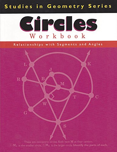 Circles: Relationships with Segments and Angles (Studies in Geometry)