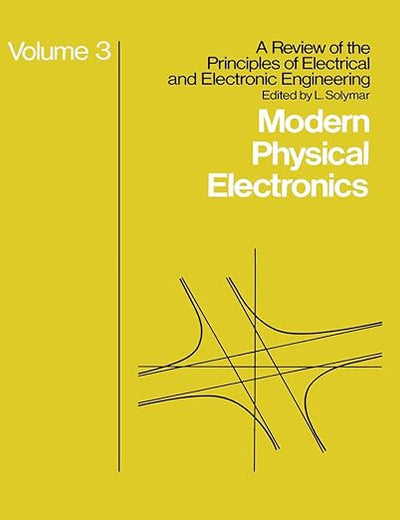Modern Physical Electronics (A review of the Principles of Electrical & Electronic Engineering, 3)