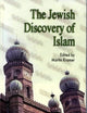 Jewish Discovery of Islam: Studies in Honor of Bernard Lewis