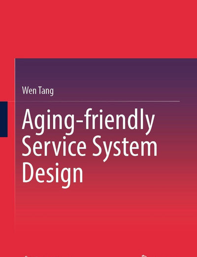 Aging-friendly Service System Design