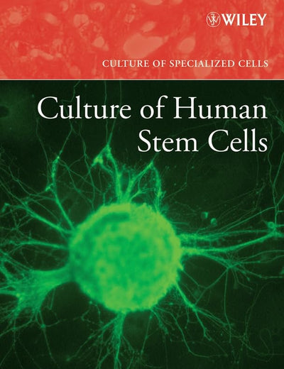 Culture of Human Stem Cells (Culture of Specialized Cells)