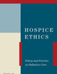 Hospice Ethics: Policy and Practice in Palliative Care