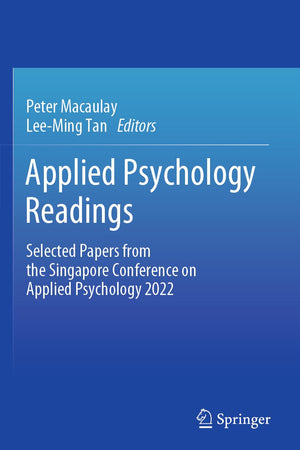 Applied Psychology Readings: Selected Papers from the Singapore Conference on Applied Psychology 2022