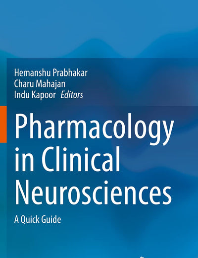 Pharmacology in Clinical Neurosciences: A Quick Guide