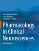Pharmacology in Clinical Neurosciences: A Quick Guide