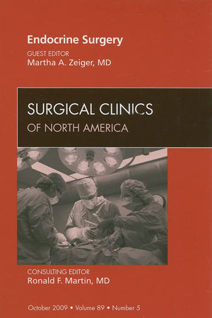 Endocrine Surgery, An Issue of Surgical Clinics (Volume 89-5) (The Clinics: Surgery, Volume 89-5)