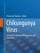 Chikungunya Virus: Advances in Biology, Pathogenesis, and Treatment