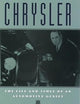 Chrysler: The Life and Times of an Automotive Genius