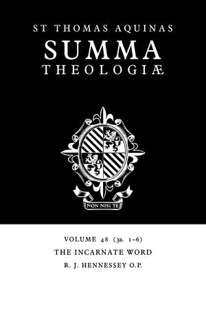 Summa Theologiae: Volume 48, The Incarnate Word: 3a. 1-6