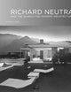 Richard Neutra: And The Search for Modern Architecture