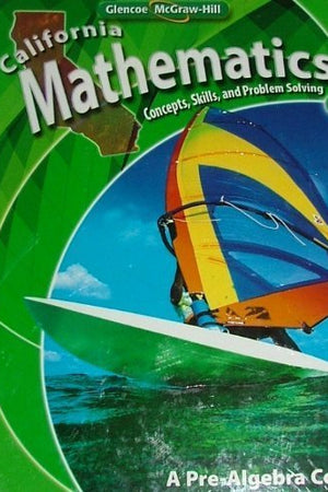 California Mathematics: Concepts, Skills, and Problem Solving, Grade 7