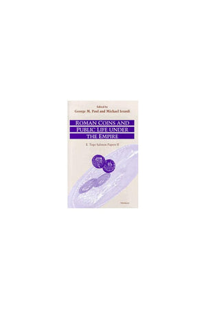 Roman Coins and Public Life under the Empire: E. Togo Salmon Papers II (Roman Theater & Society)
