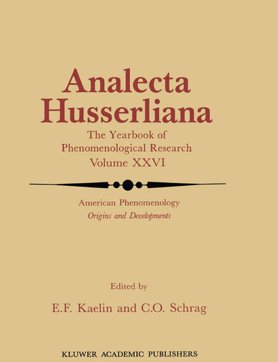 American Phenomenology: Origins and Developments (Analecta Husserliana, 26)