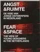 Fear & Space: The View of Young Architects in the Netherlands