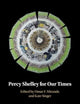 Percy Shelley for Our Times