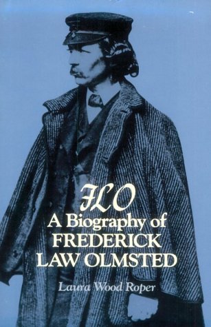 F.L.O.: A Biography of Frederick Law Olmsted