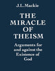 MIRACLE OF THEISM P: Arguments For and Against the Existence of God