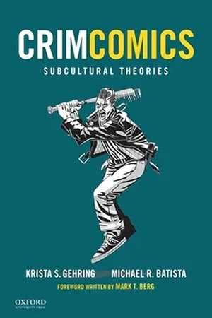 CrimComics Issue 6: Subcultural Theories
