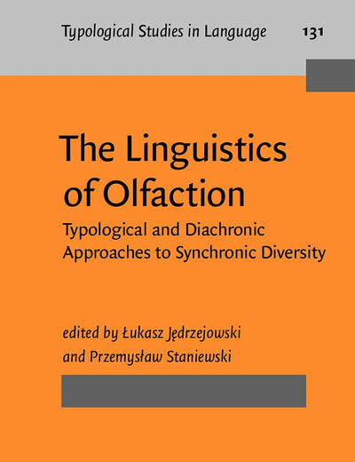 The Linguistics of Olfaction (Typological Studies in Language)