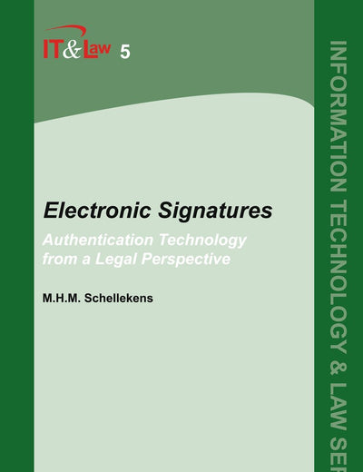 Electronic Signatures: Authentication Technology from a Legal Perspective (Information Technology and Law Series, 5)