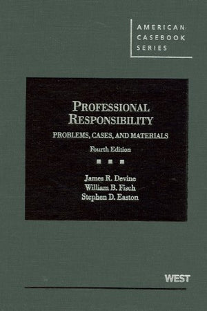 Professional Responsibility Problems Cases and Materials (American Casebook Series)