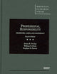 Professional Responsibility Problems Cases and Materials (American Casebook Series)