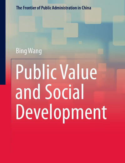Public Value and Social Development (The Frontier of Public Administration in China)