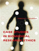 Case Studies in Biomedical Research Ethics (Basic Bioethics)