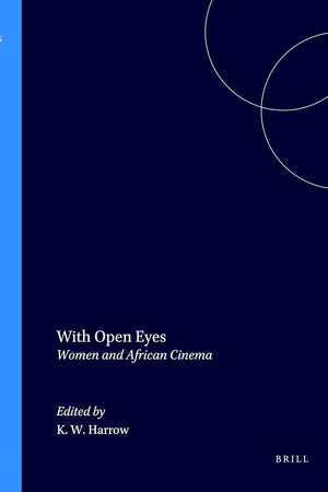 With Open Eyes: Women and African Cinema (Matatu, 19)