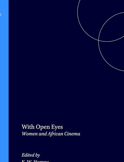 With Open Eyes: Women and African Cinema (Matatu, 19)