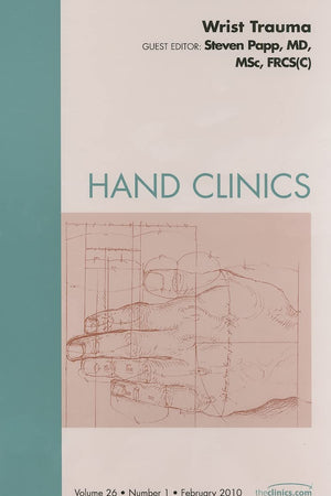 Wrist Trauma, An Issue of Hand Clinics (Volume 26-1) (The Clinics: Orthopedics, Volume 26-1)