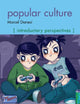 Popular Culture: Introductory Perspectives (The R&L Series in Mass Communication)