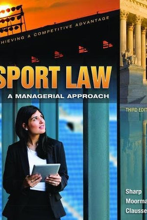 Sport Law: A Managerial Approach
