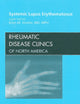 Systemic Lupus Erythematosus, An Issue of Rheumatic Disease Clinics (Volume 36-1) (The Clinics: Internal Medicine, Volume 36-1)