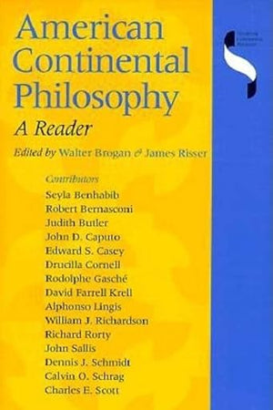 American Continental Philosophy: A Reader (Studies in Continental Thought)