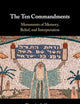 The Ten Commandments: Monuments of Memory, Belief, and Interpretation