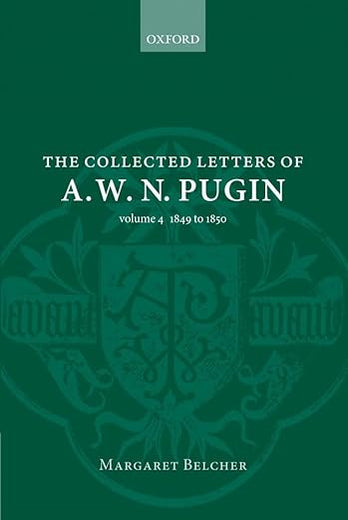 The Collected Letters of A. W. N. Pugin: Volume 4 1849 to 1850